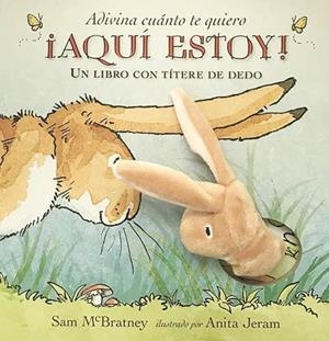 ADIVINA CUÁNTO TE QUIERO AQUÍ ESTOY (AMB TITELLA DE DIT) | 9788417074210 | MCBRATNEY, SAM | Llibreria Drac - Librería de Olot | Comprar libros en catalán y castellano online