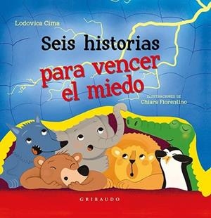 SEIS HISTORIAS PARA VENCER EL MIEDO | 9788417127220 | CIMA, LODOVICA | Llibreria Drac - Librería de Olot | Comprar libros en catalán y castellano online