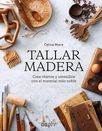 TALLAR MADERA | 9788425231421 | MUIRE, CELINA | Llibreria Drac - Librería de Olot | Comprar libros en catalán y castellano online