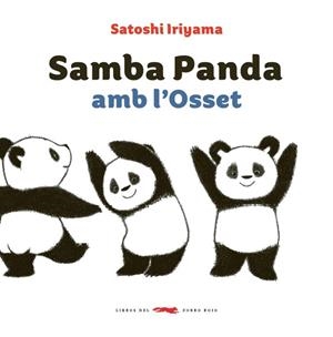 SAMBA PANDA AMB L'OSSET | 9788494773303 | IRIYAMA, SATOSHI | Llibreria Drac - Llibreria d'Olot | Comprar llibres en català i castellà online