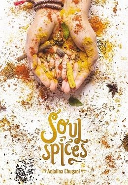 SOUL SPICES | 9788417208431 | CHUGANI, ANJALINA | Llibreria Drac - Librería de Olot | Comprar libros en catalán y castellano online