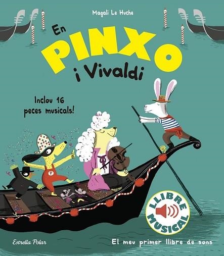 EN PINXO I VIVALDI. LLIBRE MUSICAL | 9788491374305 | LE HUCHE, MAGALI | Llibreria Drac - Librería de Olot | Comprar libros en catalán y castellano online