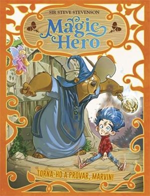 TORNA-HO A INTENTAR, MARVIN! (MAGIC HERO 1) | 9788424663308 | STEVENSON, SIR STEVE | Llibreria Drac - Llibreria d'Olot | Comprar llibres en català i castellà online