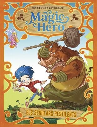 SENGLARS PESTILENTS, ELS (MAGIC HERO 2) | 9788424663315 | STEVENSON, SIR STEVE | Llibreria Drac - Llibreria d'Olot | Comprar llibres en català i castellà online