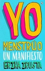 YO MENSTRÚO | 9788416673735 | IRUSTA, ERIKA | Llibreria Drac - Librería de Olot | Comprar libros en catalán y castellano online