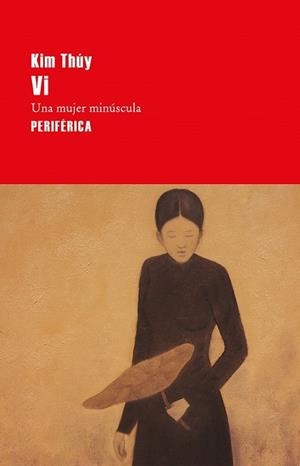 VI. UNA MUJER MINÚSCULA | 9788416291700 | THÚY, KIM | Llibreria Drac - Llibreria d'Olot | Comprar llibres en català i castellà online