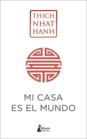 MI CASA ES EL MUNDO | 9788416788224 | NHAT HANH, THICH | Llibreria Drac - Librería de Olot | Comprar libros en catalán y castellano online