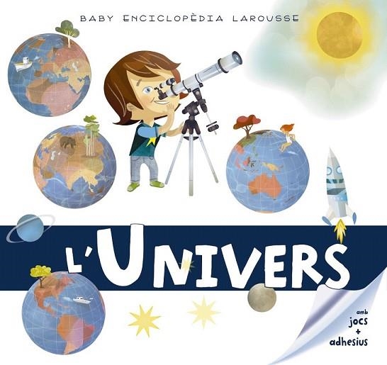 UNIVERS, L' (BABY ENCICLOPEDIA) | 9788417273330 | Llibreria Drac - Librería de Olot | Comprar libros en catalán y castellano online