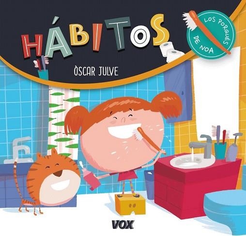 HÁBITOS (LOS PORQUES DE NOA) | 9788499742939 | JULVE, ÒSCAR | Llibreria Drac - Librería de Olot | Comprar libros en catalán y castellano online