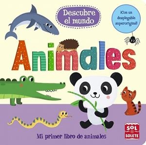 DESCUBRE EL MUNDO ANIMALES (SOL SOLETE) | 9788469623787 | AA.DD. | Llibreria Drac - Llibreria d'Olot | Comprar llibres en català i castellà online