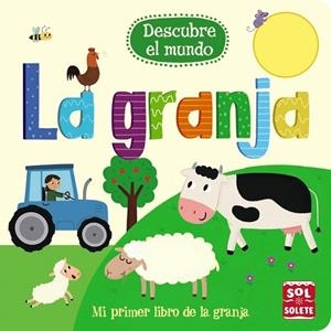 DESCUBRE EL MUNDO LA GRANJA (SOL SOLETE) | 9788469623794 | AA.DD. | Llibreria Drac - Llibreria d'Olot | Comprar llibres en català i castellà online