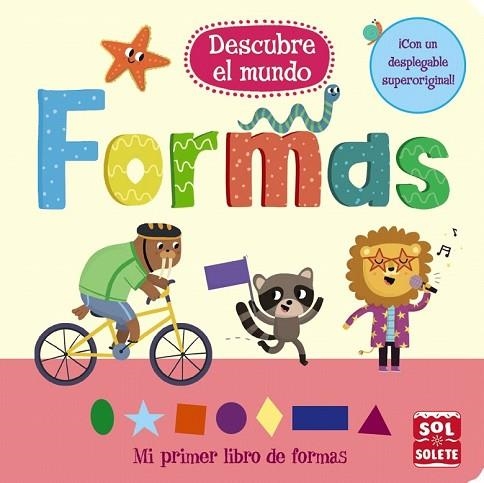 DESCUBRE EL MUNDO FORMAS (SOL SOLETE) | 9788469623800 | AA.DD. | Llibreria Drac - Llibreria d'Olot | Comprar llibres en català i castellà online