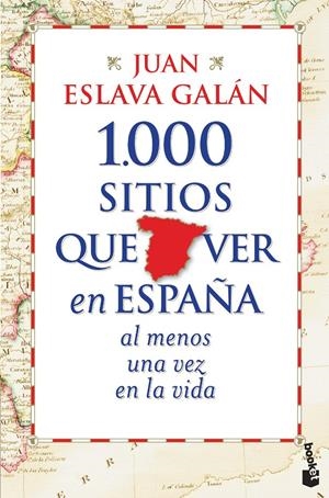 1000 SITIOS QUE VER EN ESPAÑA AL MENOS UNA VEZ EN LA VIDA | 9788427030039 | ESLAVA GALAN, JUAN | Llibreria Drac - Librería de Olot | Comprar libros en catalán y castellano online