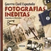GUERRA CIVIL ESPAÑOLA. FOTOGRAFÍAS INÉDITAS | 9788467763409 | L'ILLUSTRATION | Llibreria Drac - Librería de Olot | Comprar libros en catalán y castellano online