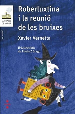 ROBERLUXTINA I LA REUNIO DE LES BRUIXES | 9788466145435 | VERNETTA, XAVIER | Llibreria Drac - Librería de Olot | Comprar libros en catalán y castellano online