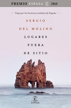 LUGARES FUERA DE SITIO (PREMIO ESPASA 2018) | 9788467053395 | MOLINO, SERGIO DEL | Llibreria Drac - Llibreria d'Olot | Comprar llibres en català i castellà online