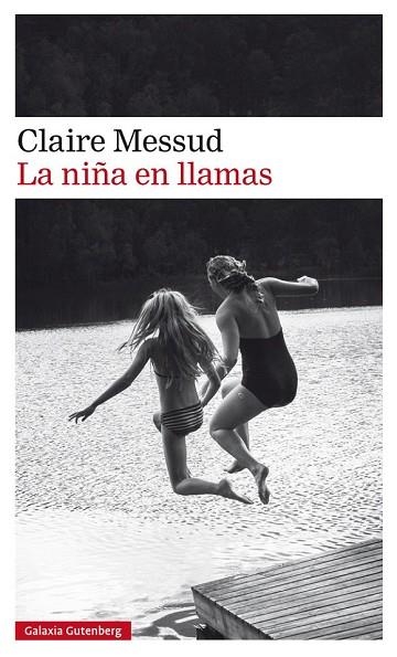 NIÑA EN LLAMAS, LA | 9788417355531 | MESSUD, CLAIRE | Llibreria Drac - Librería de Olot | Comprar libros en catalán y castellano online