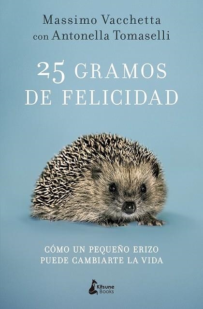 25 GRAMOS DE FELICIDAD | 9788416788231 | VACCHETTA, MASSIMO | Llibreria Drac - Librería de Olot | Comprar libros en catalán y castellano online