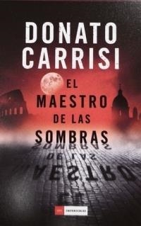 MAESTRO DE LAS SOMBRAS, EL | 9788417128609 | CARRISI, DONATO | Llibreria Drac - Librería de Olot | Comprar libros en catalán y castellano online