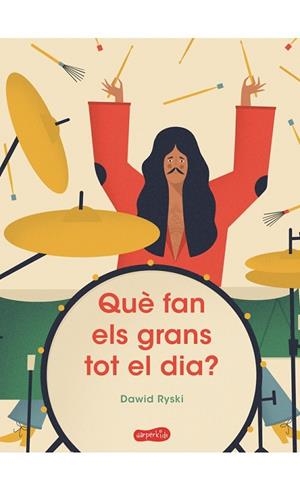 QUÈ FAN ELS GRANS TOT EL DIA | 9788417222253 | RYSKI, DAWID | Llibreria Drac - Librería de Olot | Comprar libros en catalán y castellano online