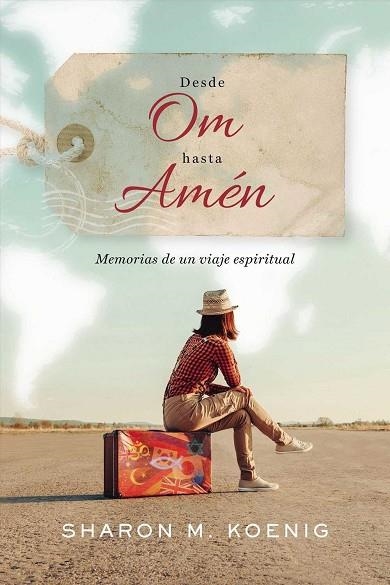 DESDE OM HASTA AMEN | 9780718097271 | KOENIG, SHARON | Llibreria Drac - Llibreria d'Olot | Comprar llibres en català i castellà online
