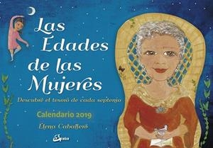 EDADES DE LAS MUJERES  CALENDARIO 2019 | 9788484457695 | CABALLERO, ELENA | Llibreria Drac - Librería de Olot | Comprar libros en catalán y castellano online