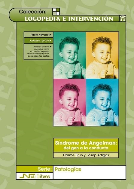 SÍNDROME DE ANGELMAN: DEL GEN A LA CONDUCTA | 9788476427224 | BRUN, CARME; ARTIGAS, JOSEP | Llibreria Drac - Librería de Olot | Comprar libros en catalán y castellano online
