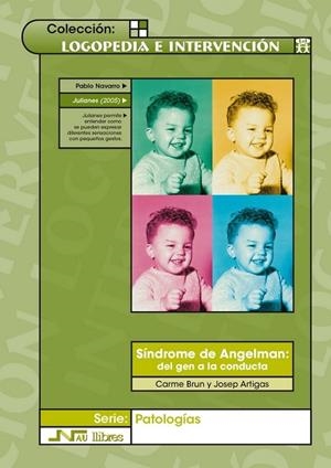 SÍNDROME DE ANGELMAN: DEL GEN A LA CONDUCTA | 9788476427224 | BRUN, CARME; ARTIGAS, JOSEP | Llibreria Drac - Llibreria d'Olot | Comprar llibres en català i castellà online