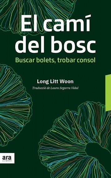 CAMI DEL BOSC, EL | 9788416915606 | WOON, LONG LITT | Llibreria Drac - Librería de Olot | Comprar libros en catalán y castellano online