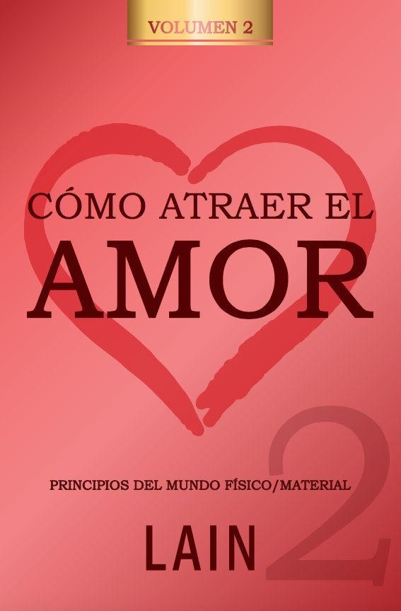 CÓMO ATRAER EL AMOR (VOL 2) | 9788469791479 | GARCIA, LAIN | Llibreria Drac - Librería de Olot | Comprar libros en catalán y castellano online