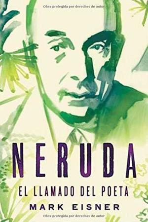 NERUDA EL LLAMADO DEL POETA | 9781418597771 | EISNER MARK | Llibreria Drac - Librería de Olot | Comprar libros en catalán y castellano online