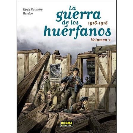GUERRA DE LOS HUERFANOS, LA 1916-1918 VOL 2 | 9788467933321 | HAUTIERE, REGIS | Llibreria Drac - Llibreria d'Olot | Comprar llibres en català i castellà online