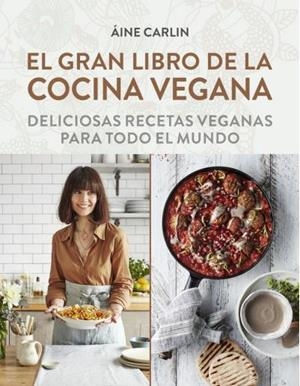 GRAN LIBRO DE LA COCINA VEGANA, EL | 9788428216869 | AINE, CARLIN | Llibreria Drac - Librería de Olot | Comprar libros en catalán y castellano online
