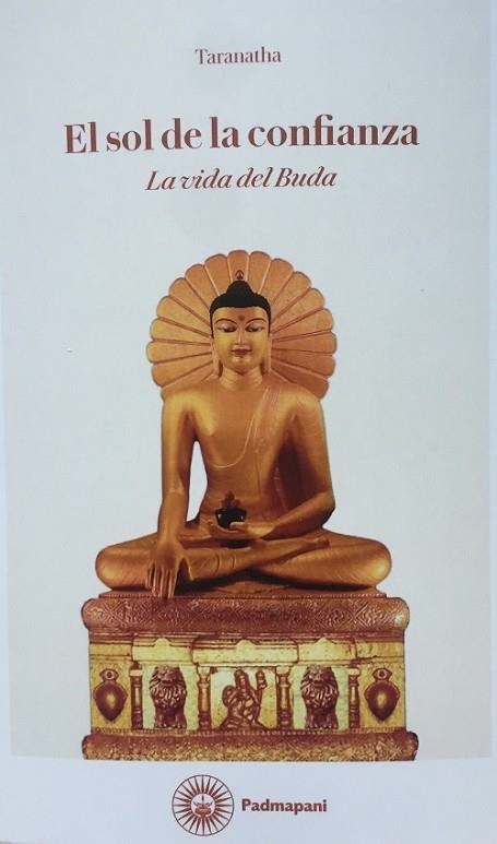 SOL DE LA CONFIANZA LA VIDA DE BUDA, EL | 9788494848605 | TARANATHA | Llibreria Drac - Librería de Olot | Comprar libros en catalán y castellano online