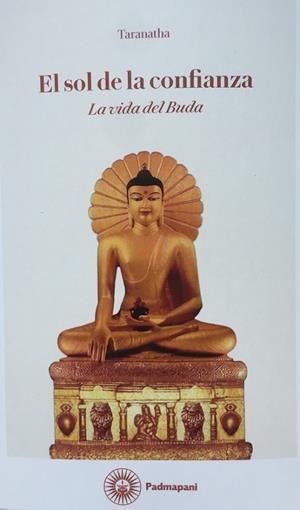 SOL DE LA CONFIANZA LA VIDA DE BUDA, EL | 9788494848605 | TARANATHA | Llibreria Drac - Llibreria d'Olot | Comprar llibres en català i castellà online