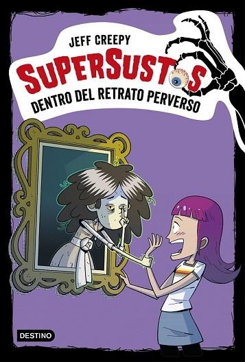 SUPERSUSTOS. DENTRO DEL RETRATO PERVERSO | 9788408195344 | CREEPY, JEFF | Llibreria Drac - Llibreria d'Olot | Comprar llibres en català i castellà online