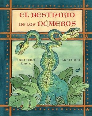 BESTIARIO DE LOS NÚMEROS, EL | 9788416817375 | BLANCO, DAVID | Llibreria Drac - Librería de Olot | Comprar libros en catalán y castellano online