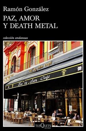 PAZ AMOR Y DEATH METAL | 9788490665961 | GONZÁLEZ, RAMÓN | Llibreria Drac - Librería de Olot | Comprar libros en catalán y castellano online
