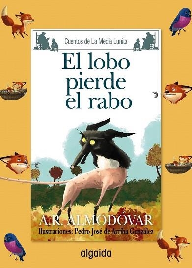LOBO PIERDE EL RABO, EL (CUENTOS DE LA MEDIA LUNITA) | 9788491890041 | RODRÍGUEZ, ANTONIO | Llibreria Drac - Librería de Olot | Comprar libros en catalán y castellano online