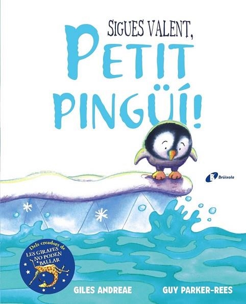 SIGUES VALENT PETIT PINGÜÍ | 9788499068893 | ANDREAE, GILES | Llibreria Drac - Librería de Olot | Comprar libros en catalán y castellano online