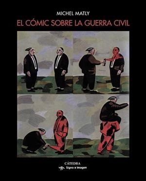 CÓMIC SOBRE LA GUERRA CIVIL, EL | 9788437638829 | MATLY, MICHEL | Llibreria Drac - Librería de Olot | Comprar libros en catalán y castellano online