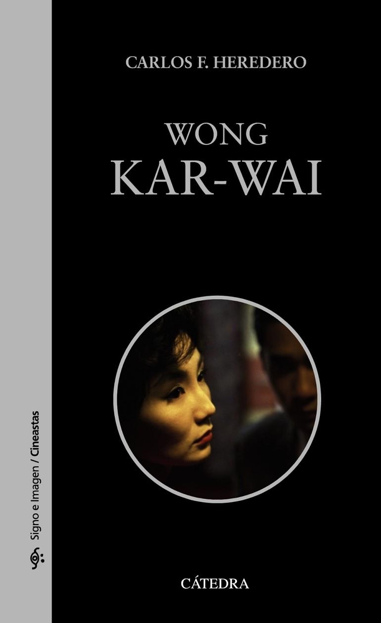 WONG KAR-WAI | 9788437638799 | HEREDERO, CARLOS F. | Llibreria Drac - Librería de Olot | Comprar libros en catalán y castellano online