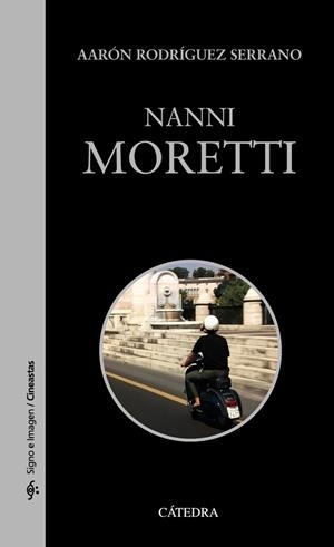 NANNI MORETTI | 9788437638805 | RODRÍGUEZ, AARÓN | Llibreria Drac - Librería de Olot | Comprar libros en catalán y castellano online