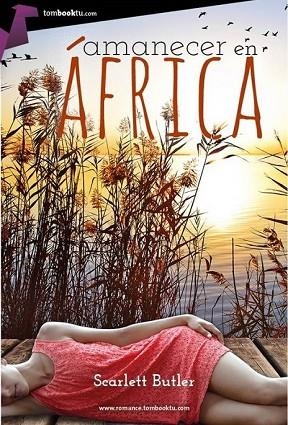 AMANECER EN ÁFRICA | 9788415747895 | BUTLER, SCARLETT | Llibreria Drac - Librería de Olot | Comprar libros en catalán y castellano online