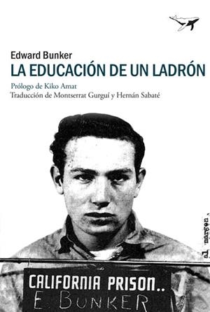 EDUCACIÓN DE UN LADRÓN, LA | 9788494378201 | BUNKER, EDWARD | Llibreria Drac - Llibreria d'Olot | Comprar llibres en català i castellà online