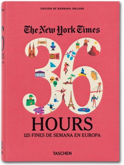 THE NEW YORK TIMES 36 HOURS | 9783836546652 | IRELAND, BARBARA | Llibreria Drac - Librería de Olot | Comprar libros en catalán y castellano online