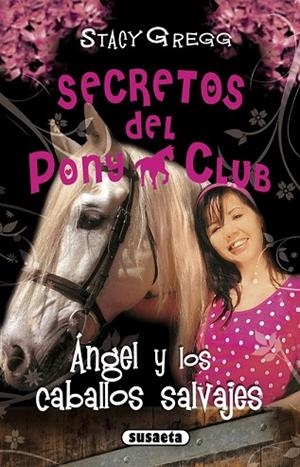 ÁNGEL Y LOS CABALLOS SALVAJES | 9788467721935 | GREGG, STACY | Llibreria Drac - Librería de Olot | Comprar libros en catalán y castellano online