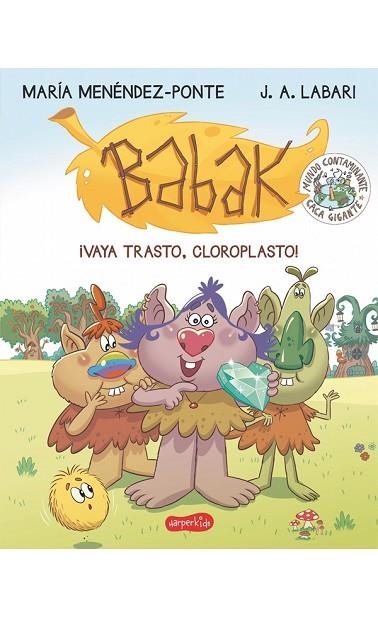 BABAK VAYA TRASTO CLOROPLASTO | 9788417222277 | MENÉNDEZ-PONTE, MARÍA | Llibreria Drac - Librería de Olot | Comprar libros en catalán y castellano online