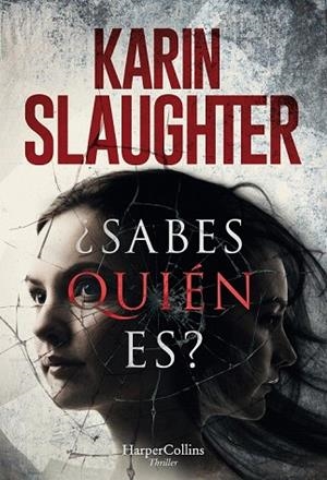 SABES QUIÉN ES | 9788491393207 | SLAUGHTER, KARIN | Llibreria Drac - Librería de Olot | Comprar libros en catalán y castellano online