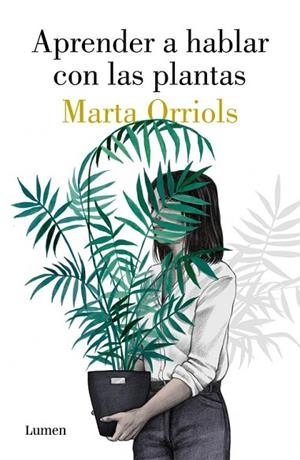 APRENDER A HABLAR CON LAS PLANTAS | 9788426405470 | ORRIOLS, MARTA | Llibreria Drac - Librería de Olot | Comprar libros en catalán y castellano online